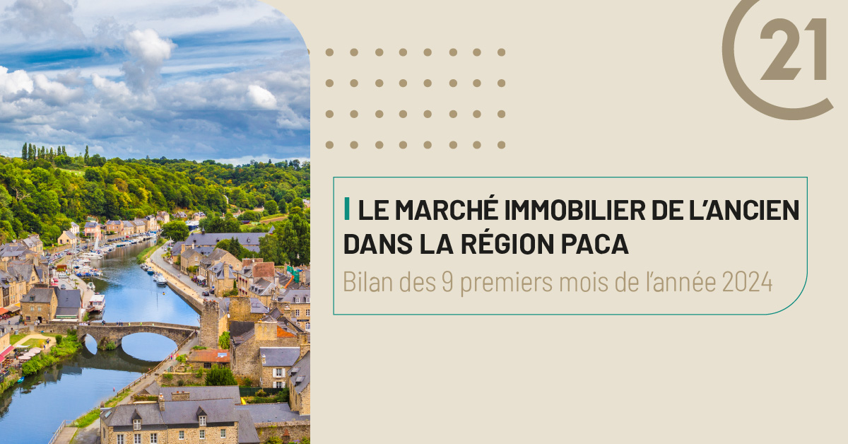 Le marché immobilier de l'ancien en Provence-Alpes Côte d'Azur